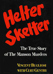 180px-Helter_Skelter_Bugliosi_1st-ed-1974_WWNorton